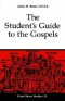 The Student's Guide to the Gospels