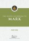 The Gospel According to Mark, Part One