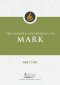 The Gospel According to Mark, Part Two