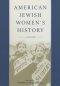 American Jewish Women's History: A Reader