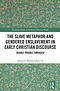The Slave Metaphor and Enslaved Gendered Bodies in Early Christian Discourse