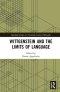 Wittgenstein and the Limits of Language