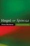 Hegel Or Spinoza