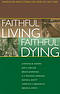 Faithful Living, Faithful Dying