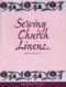 Sewing Church Linens, Revised Edition