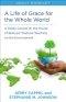 Life of Grace for the Whole World Adult Book: A Study Course on the House of Bishops' Pastoral Teaching on the Environment