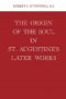 The Origin of the Soul in St. Augustine's Later Works
