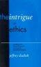 The Intrigue of Ethics