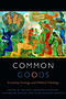 Common Goods: Economy, Ecology, and Political Theology