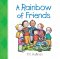 A Rainbow of Friends