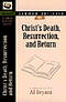 Christs Death Resurrection And Return
