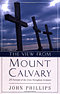 The View from Mt. Calvary: 24 Portraits of the Cross Throughout Scripture