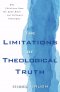 The Limitations of Theological Truth: Why Christians Have the Same Bible But Different Theologies