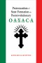 Protestantism And State Formation In Postrevolutionary Oaxaca