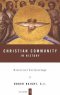 Christian Community in History Historical Ecclesiology