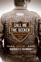 Call Me the Seeker