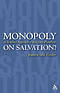 Monopoly on Salvation
