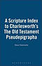 Scripture Index to Charlesworth's "Old Testament Pseudepigraphia"