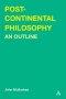 Post-Continental Philosophy: An Outline
