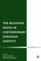 Religious Roots of Contemporary European Identity