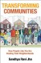 Transforming Communities: How People Like You Are Healing Their Neighborhoods