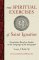 The Spiritual Exercises of St. Ignatius: Based on Studies in the Language of the Autograph