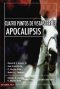 Cuatro Puntos De Vista Sobre El Apocalipsis