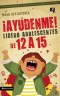 Ay Denme! Soy L Der de Adolescentes de 12 a 15!