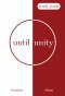 Until Unity: Study Guide