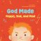 God Made Happy, Sad, and Mad