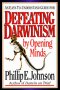 An Easy-to-Understand Guide for Defeating Darwinism by Opening Minds