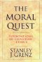 The Moral Quest: Foundations of Christian Ethics
