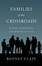 Families at the Crossroads: Beyond Tradition Modern Options