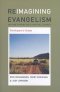 Reimagining Evangelism Participant's Guide