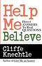 Help Me Believe : Direct Answers to Real Questions