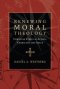 Renewing Moral Theology: Christian Ethics as Action, Character and Grace