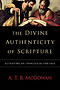 The Divine Authenticity of Scripture: Retrieving an Evangelical Heritage