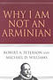 Why I Am Not an Arminian