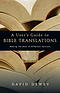 A User's Guide to Bible Translations: Making the Most of Different Versions