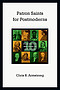 Patron Saints for Postmoderns: Ten from the Past Who Speak to Our Future