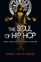 The Soul of Hip Hop: Rims, Timbs and a Cultural Theology