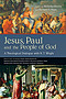 Jesus, Paul and the People of God: A Theological Dialogue with N. T. Wright