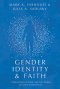 Gender Identity and Faith: Clinical Postures, Tools, and Case Studies for Client-Centered Care