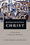 Representing Christ - A Vision For The Priesthood Of All Believers