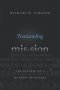 Transcending Mission: The Eclipse of a Modern Tradition