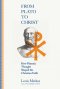 From Plato to Christ: How Platonic Thought Shaped the Christian Faith