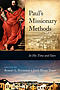Paul's Missionary Methods: In His Time and Ours