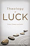 Theology of Luck: Fate, Chaos, and Faith