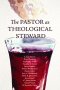 The Pastor as Theological Steward