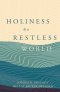 Holiness In a Restless World